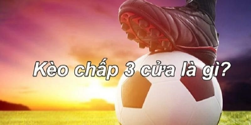 Cược chấp 3 cửa mở ra nhiều lựa chọn cho người chơi