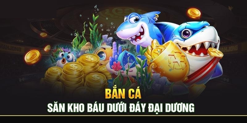 Kinh nghiệm chơi bắn cá game vui hiệu quả